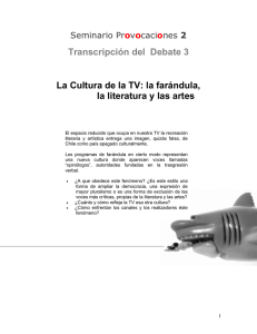 Transcripción del Debate 3 La Cultura de la TV: la farándula, la