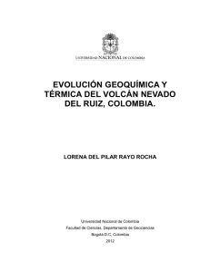 evolución geoquímica y térmica del volcán nevado del ruiz