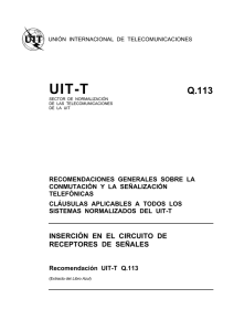 UIT-T Rec. Q.113 (11/88) Inserción en el circuito de receptores