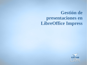 Gestión de presentaciones en LibreOffice Impress