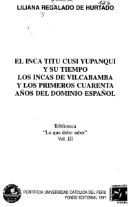 el inca titu cusí yupanqui y su tiempo los incas de vilcabamba