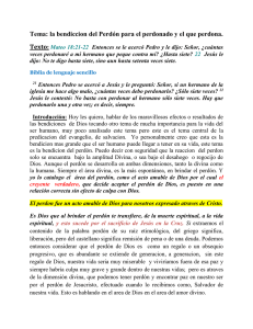 Tema: la bendiccion del Perdón para el perdonado y