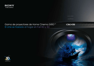 Gama de proyectores de Home Cinema SXRD™ El cine se