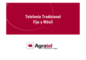 Telefonía Tradicional Fija y Móvil - Agratel • La comunicación integral