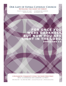 for once you were darkness, but now you are light in the lord.