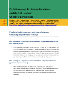 En l`etiquetatge, la Llei ens discrimina castellà 149 – català 1