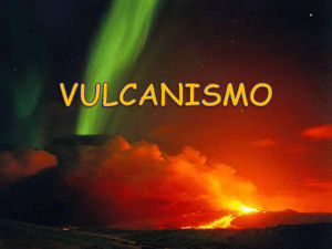Vulcanismo - ies "poeta claudio rodríguez"