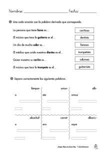 Une cada oración con Ia palabra derivada que corresponda