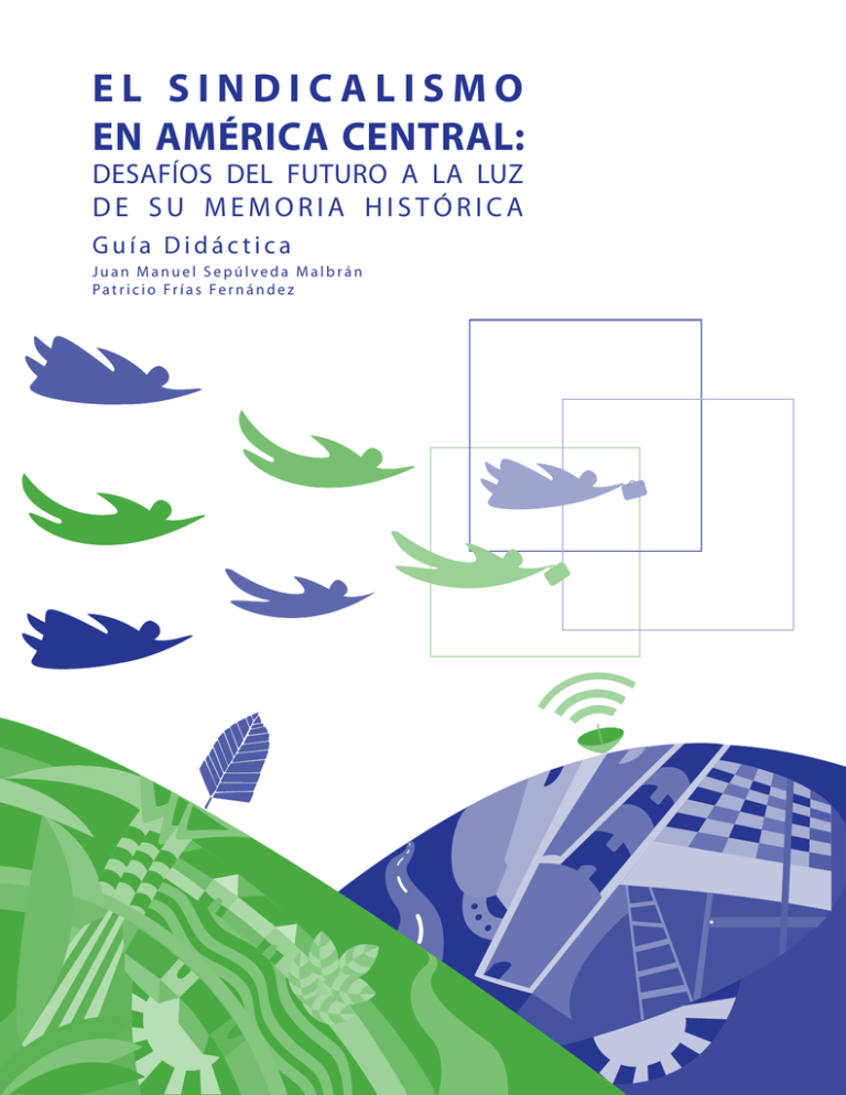 El Sindicalismo En América Central: Desafíos Del