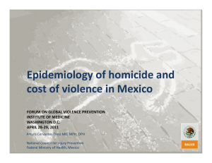 E id i l fh i id d Epidemiology of homicide and cost of violence in