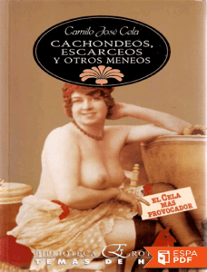 Cachondeos, escarceos y otros m - Camilo Jose Cela