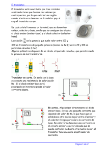 El transistor. Página 1 de 2 El transistor está constituido por tres