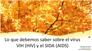 Lo que debemos saber sobre el virus VIH (HIV) y el SIDA (AIDS)