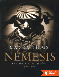 Nemesis. La derrota del Japon 1 - Max Hastings