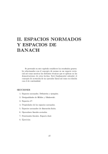 II. ESPACIOS NORMADOS Y ESPACIOS DE BANACH