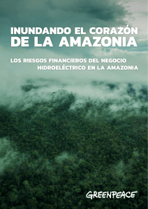 Inundando el corazón de la Amazonia. Los riesgos