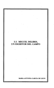 3.3. Miguel Delibes, un escritor del campo. María Antonia García de