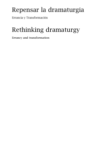 Repensar la dramaturgia Rethinking dramaturgy