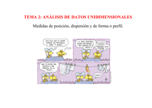 TEMA 2: ANÁLISIS DE DATOS UNIDIMENSIONALES 1. Medidas de