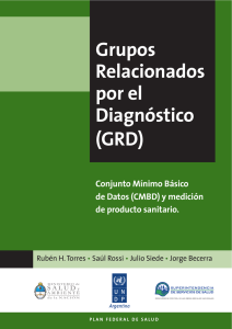Leer + - Grupos Relacionados por el Diagnóstico (GRD).