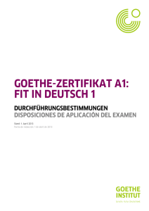 Durchführungsbestimmungen Goethe-Zertifikat A1: Fit in Deutsch 1