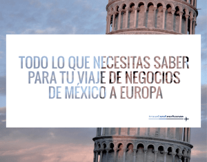 Todo lo que necesitas saber para tu viaje de negocios de México a