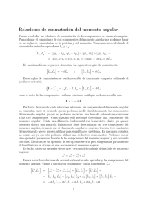 Relaciones de conmutaci n del momento angular.