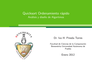 Quicksort Ordenamiento rápido - Benemérita Universidad Autónoma