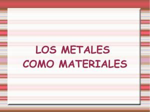 los metales como materiales - ies "poeta claudio rodríguez"