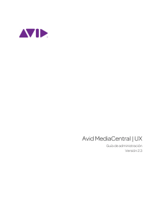 Avid MediaCentral | UX Guía de administración Versión 2.3