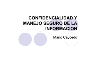 CONFIDENCIALIDAD Y MANEJO SEGURO DE LA INFORMACION