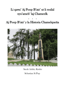 Aj Poop B´atz´ y la Historia Chamelqueña