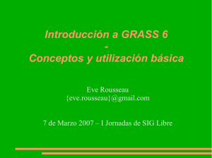 Introducción a GRASS 6 - Conceptos y utilización básica