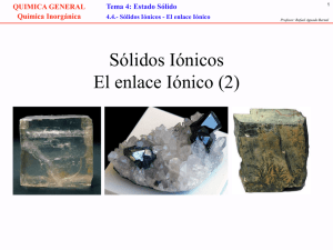 Sólidos Iónicos - El enlace iónico