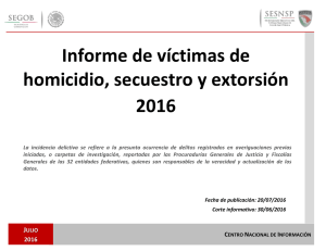 Informe de víctimas de homicidio, secuestro y extorsión 2016