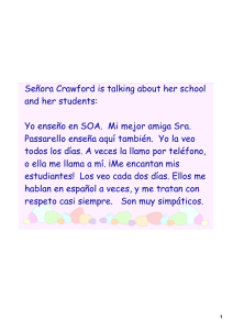 Señora Crawford is talking about her school and her students: Yo