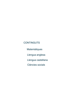 CONTINGUTS Matemàtiques Llengua anglesa Llengua castellana
