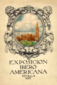 Exposicion Iberoamericana. Sevilla 1927