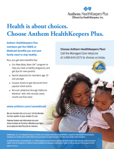 Health is about choices. Choose Anthem HealthKeepers Plus / La
