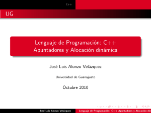 Lenguaje de Programación: C++ Apuntadores y Alocación
