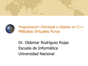 Métodos Virtuales Puros Dr. Oldemar Rodríguez Rojas Escuela de