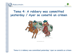 Tema 4: A robbery was committed yesterday / Ayer se