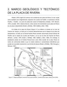 2. MARCO GEOLÓGICO Y TECTÓNICO DE LA PLACA DE RIVERA
