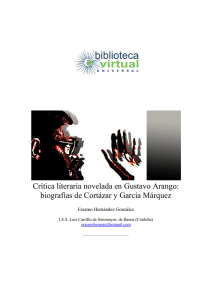 Crítica literaria novelada en Gustavo Arango: biografías de Cortázar