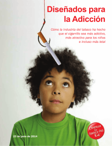 Diseñados para la Adicción - Campaign for Tobacco
