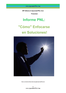 Informe PNL: "Cómo" Enfocarse en Soluciones!
