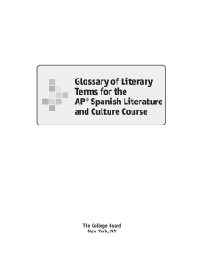 Glossary of Literary Terms for the AP ® Spanish Literature and