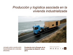 Producción y logística asociada en la vivienda industrializada