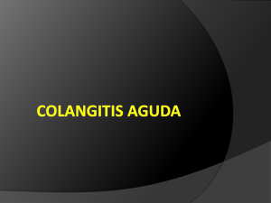 Colangitis Aguda - Clínica Quirúrgica "B"