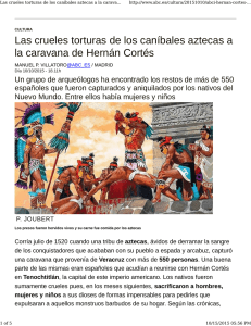 Las crueles torturas de los caníbales aztecas a la caravana de